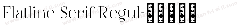 Flatline Serif Regul字体转换